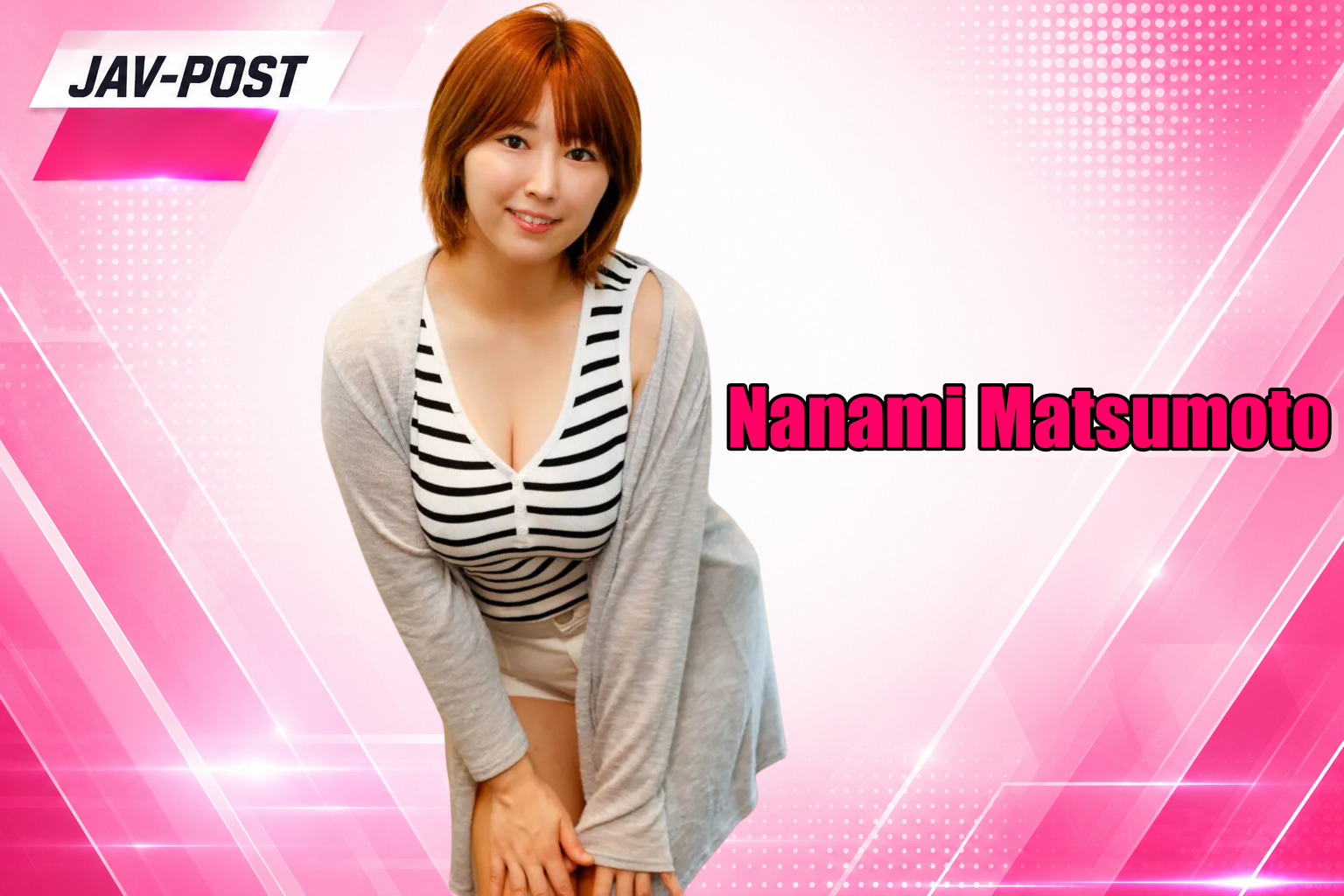 Nanami Matsumoto เปิดใจเส้นทางสู่วงการ AV จากนางแบบกราเวียร์สู่ดาวเด่นญี่ปุ่น